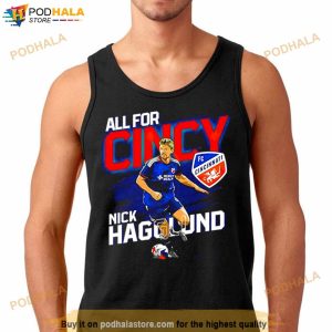 Nick Hagglund all for Cincy Fc Cincinnati Shirt