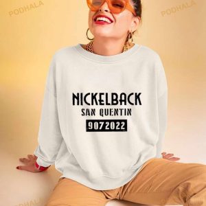 Nickelback San Quentin 9072022 Shirt
