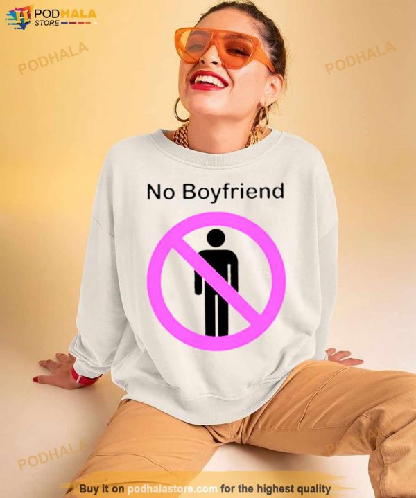 No Boyfriend Shirt
