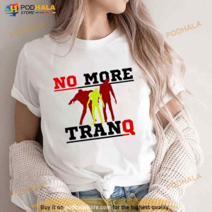 No More Tranq Shirt 2