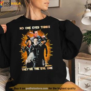 No One Ever Thinks They're The Evil One Signature Shirt 2