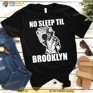 No Sleep Til Brooklyn Shirt 3