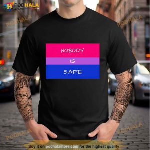 Nobody is safe Shirt