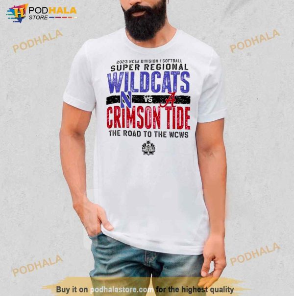Northwestern Wildcats Vs Alabama Crimson Tide 2023 NCAA Division I Softball Super Regional The Road To The WCWS Shirt