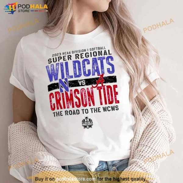 Northwestern Wildcats Vs Alabama Crimson Tide 2023 NCAA Division I Softball Super Regional The Road To The WCWS Shirt