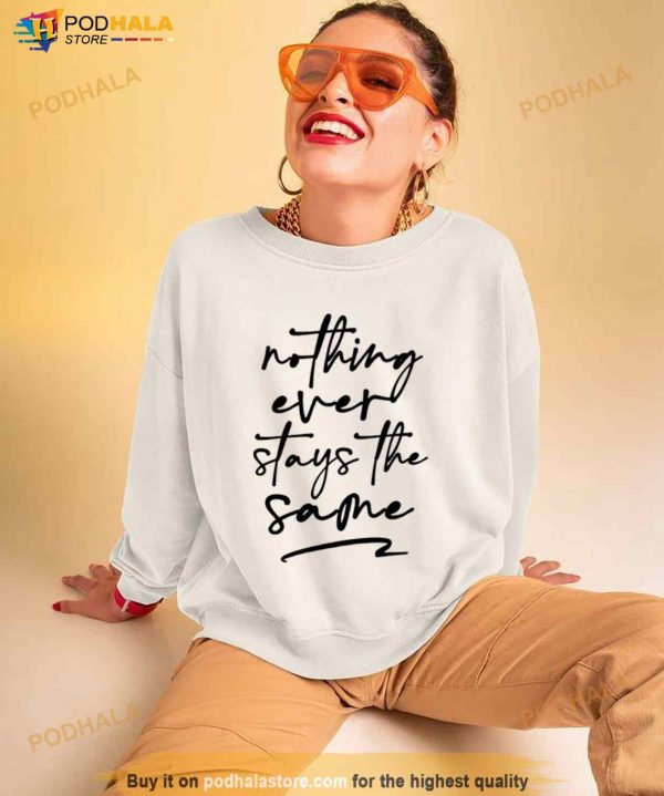 Nothing Ever Stays The Same 911 Lone Star Shirt