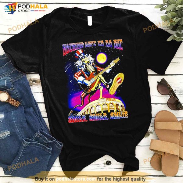 Nothing Left To Do But Smile He’s Gone Grateful Dead Shirt