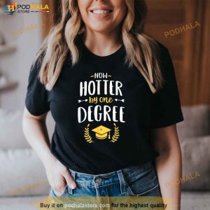 Now Hotter By One Degree Shirt Class OF 2023 MBA Graduation Shirt