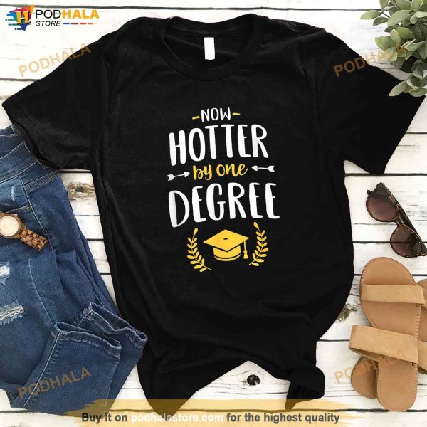 Now Hotter By One Degree Shirt Class OF 2023 MBA Graduation Shirt