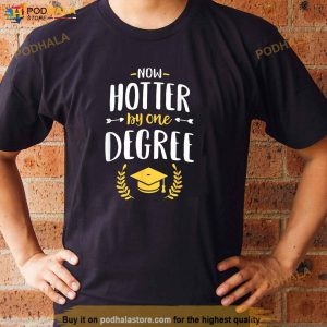 Now Hotter By One Degree Shirt Class Of 2023 Mba Graduation Shirt 3