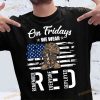 On Fridays We Wear Red Remember The Deployed Shirt, American Flag Veteran Tee