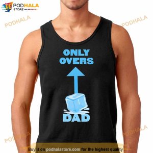 Only Overs Dad Shirt