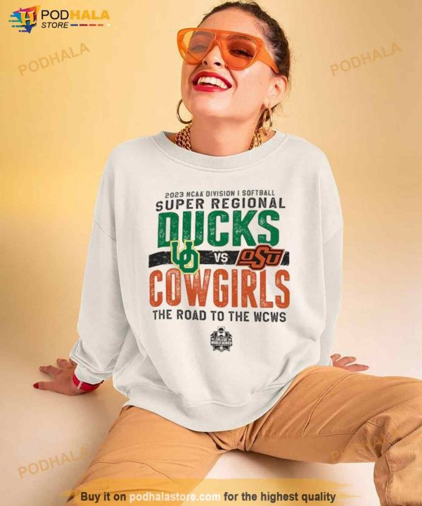 Oregon Ducks Vs Oklahoma State Cowgirls 2023 NCAA Division I Softball Super Regional The Road To The WCWS Shirt