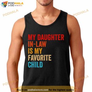 Original My Daughter In Law Is My Favorite Child Funny Family Vintage T Shirt
