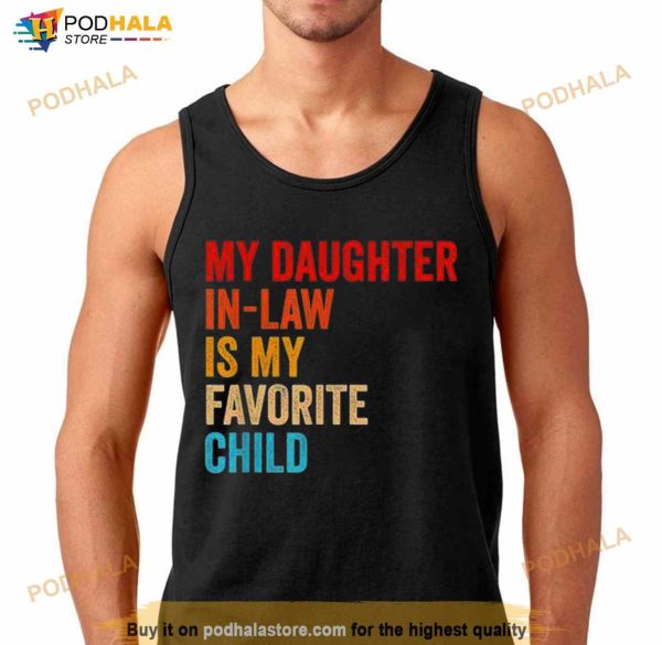 Original My Daughter In Law Is My Favorite Child Funny Family Vintage T Shirt