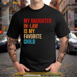 Original My Daughter In Law Is My Favorite Child Funny Family Vintage T Shirt 2