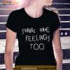 Original Sharks Have Feelings Too SweatShirt