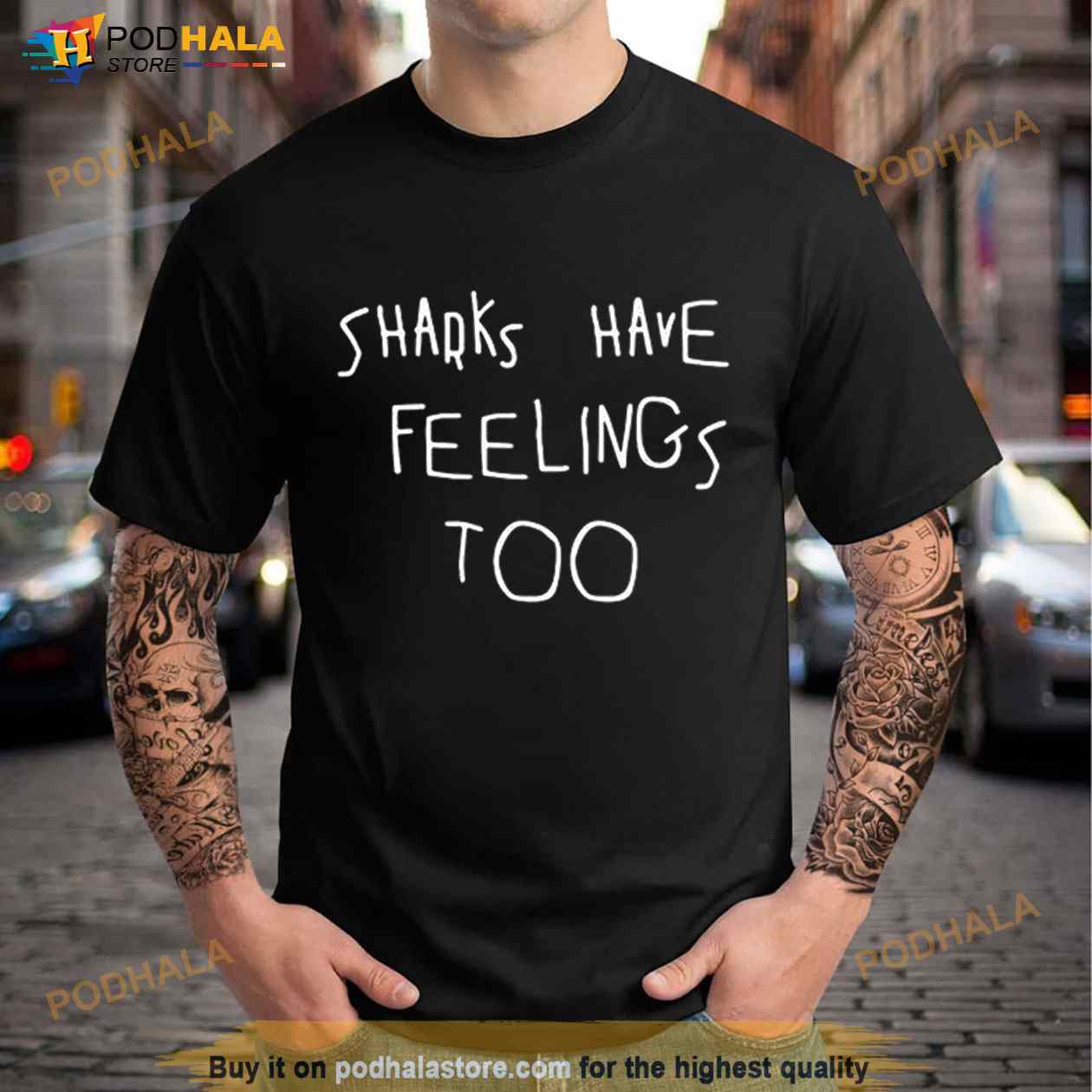 Original Sharks Have Feelings Too SweatShirt Original Sharks Have Feelings Too SweatShirt