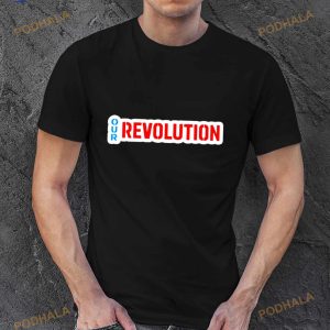 Our Revolution Not Me Us Bernie Sanders Shirt