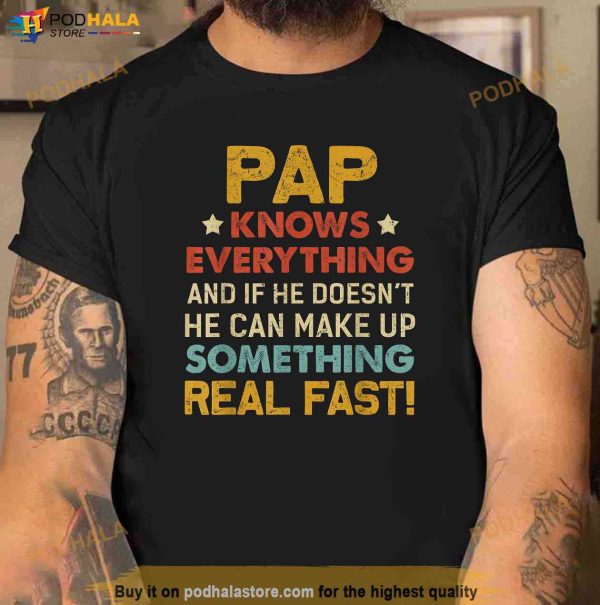 Pap Know Everything TShirt For Fathers Day Shirt