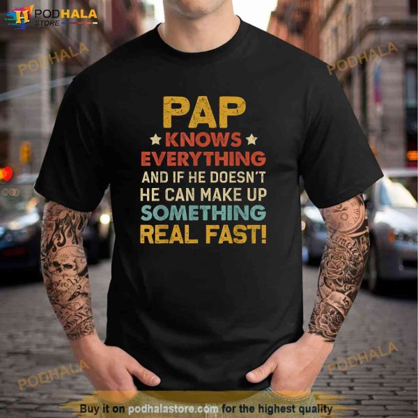 Pap Know Everything TShirt For Fathers Day Shirt