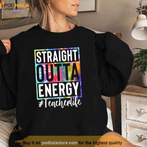 Paraprofessional Straight Outta Energy Teacher Life Gifts Shirt 3