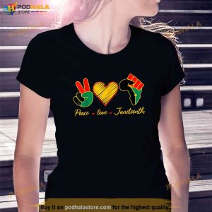 Peace Love Juneteenth Pride Black Girl Black Queen King Shirt 3