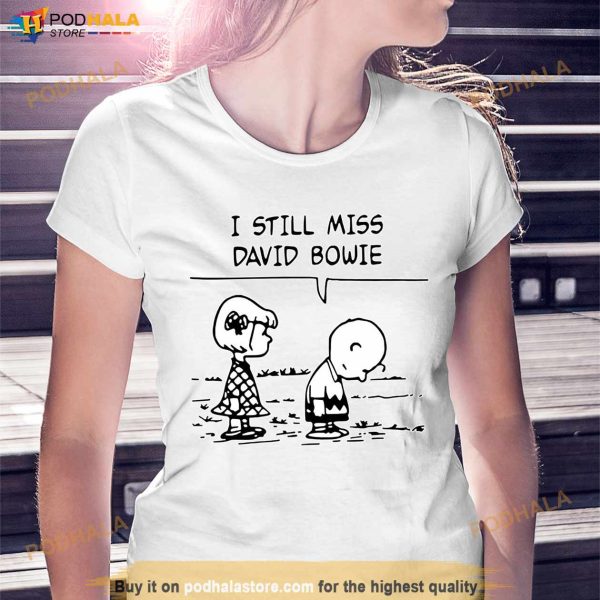 Peanuts Charlie Brown I Still Miss David Bowie tshirt