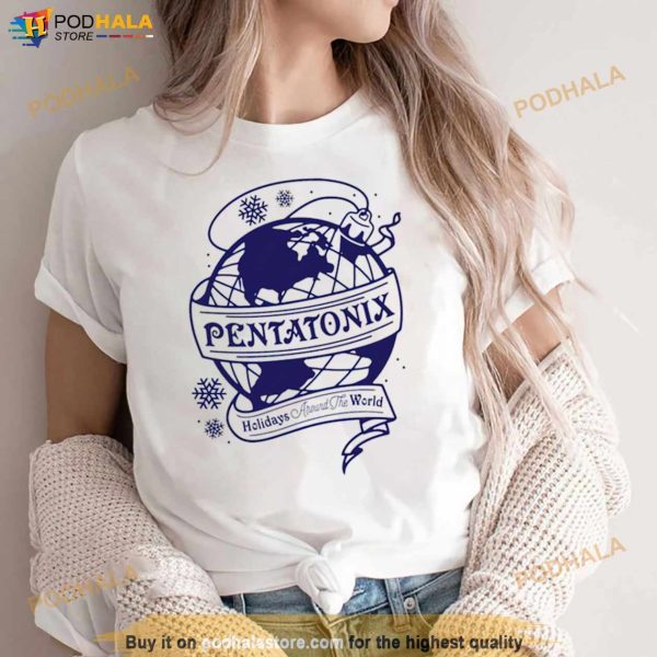 Pentatonix Holidays Around The World Shirt