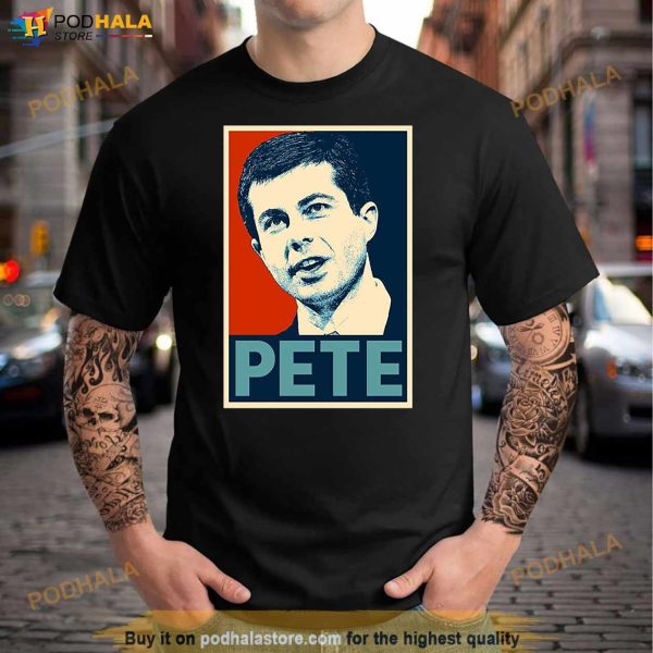 Pete Hope Pete Buttigieg Shirt