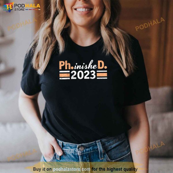Phinished Graduation 2023 Doctor Doctorate Phd Shirt