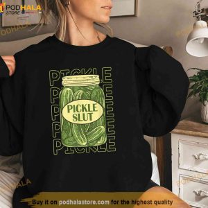 Pickle Slut Funny Pickle Slut Who Loves Pickles Apaprel Shirt 2