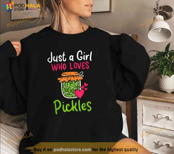 Pickles Just A Girl Who Loves Pickles Canning Shirt