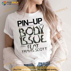 Pin Up Magazine Travis Scott Body Issue Feat Travis Scott The Design Alphabet Utopia T Shirt 2