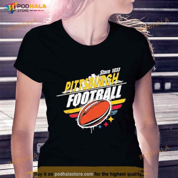 Pittsburgh Steelers football since 1933 Shirt