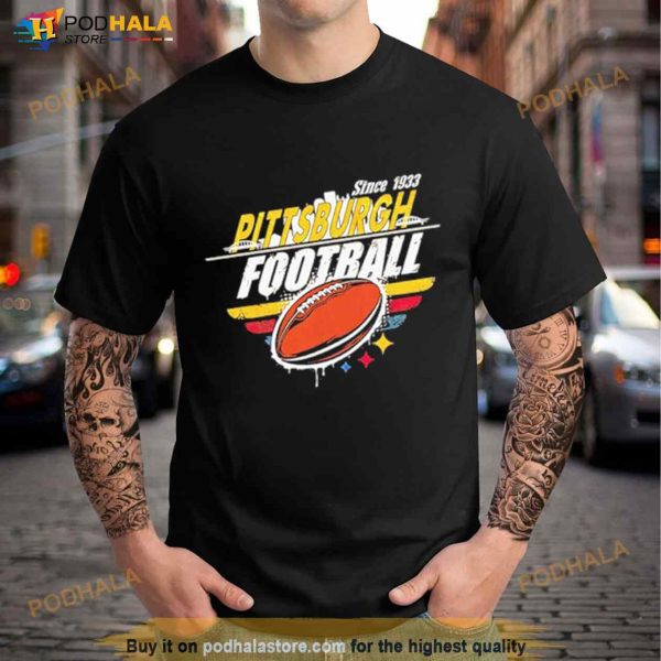 Pittsburgh Steelers football since 1933 Shirt
