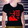 Power to the Pizza John Shirt