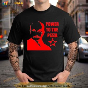Power To The Pizza John Shirt 3