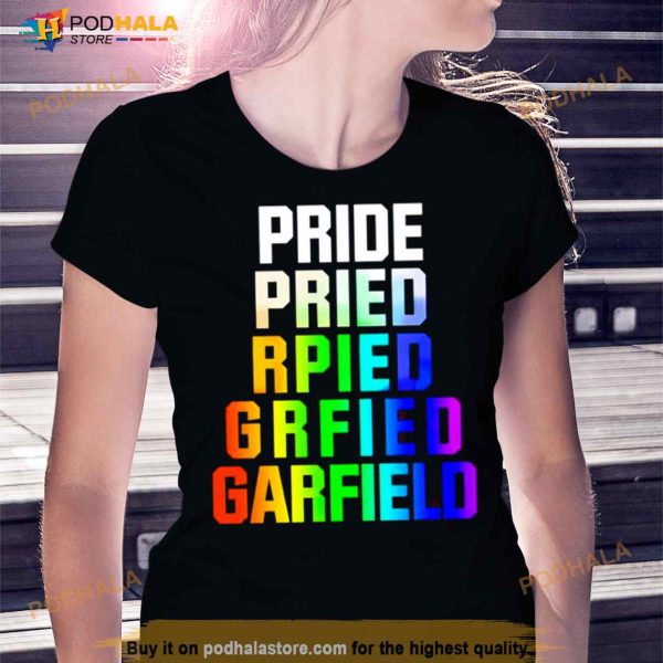 Pride Pried Rpied Grfied Garfield Shirt