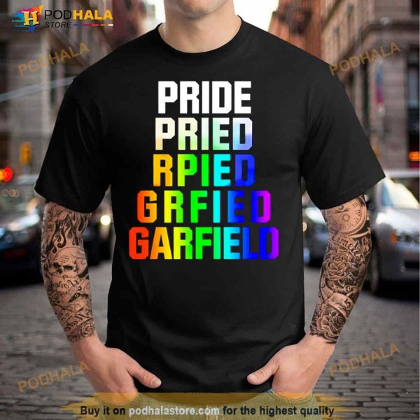 Pride Pried Rpied Grfied Garfield Shirt