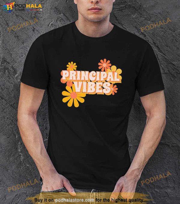 Principal Vibes Flowers Shirt
