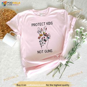 Protect Children Not Guns Shirt End Gun Violence T shirt 2