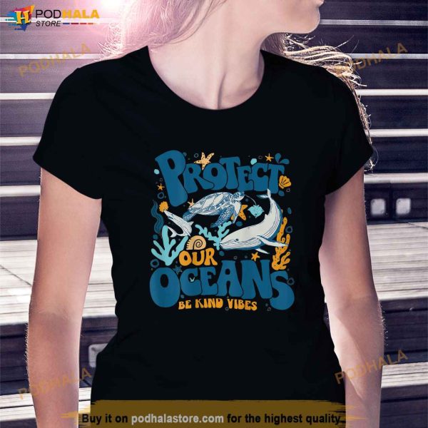 Protect Our Oceans Be Kind Vibes Respect The Locals Shirt