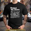 Protect Our Oceans Respect The Locals Save The Ocean Shirt