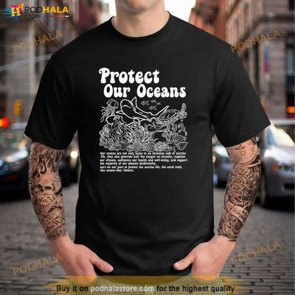 Protect Our Oceans Respect The Locals Save The Ocean Shirt