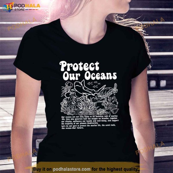 Protect Our Oceans Respect The Locals Save The Ocean Shirt