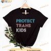 Protect Trans Kids Shirt, LGBTI+ Rights Shirt, Trans Rights Shirt