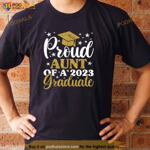 Proud Aunt Of A 2023 Graduate Shirt Graduation Family Shirt