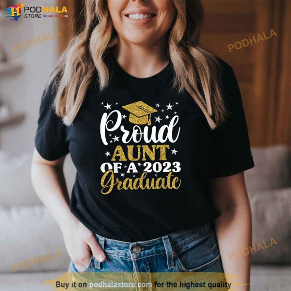 Proud Aunt Of A 2023 Graduate Shirt Graduation Family Shirt