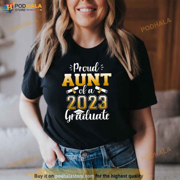 Proud Aunt Of A Class Of 2023 Graduate Senior Graduation Shirt